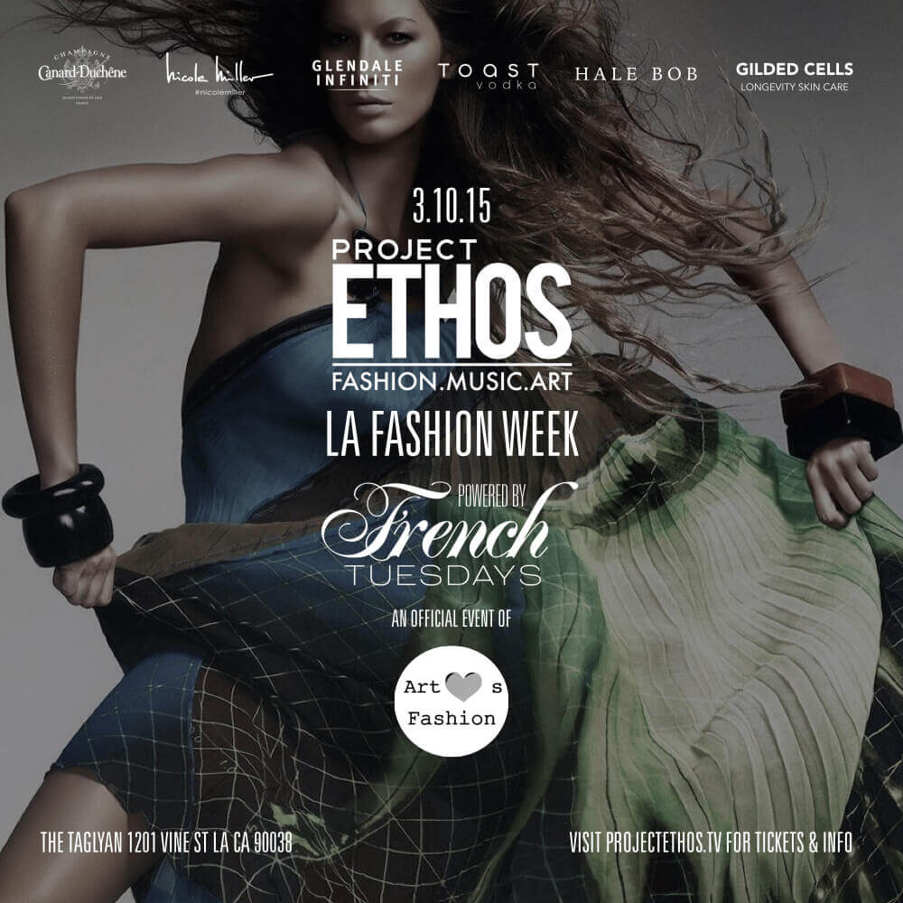 Project Ethos LA Fashion Week powered by French Tuesdays - LA Guestlist