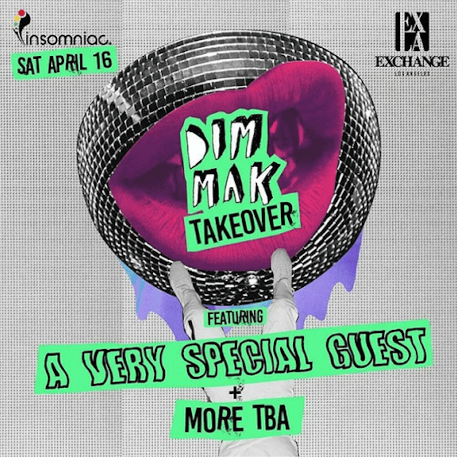 Dim Mak Takeover Ft Very Special Guest La Guestlist 