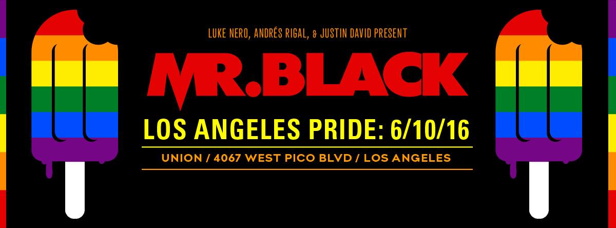 MR BLACK - Pride - ERIKA JAYNE LIVE - LA Guestlist