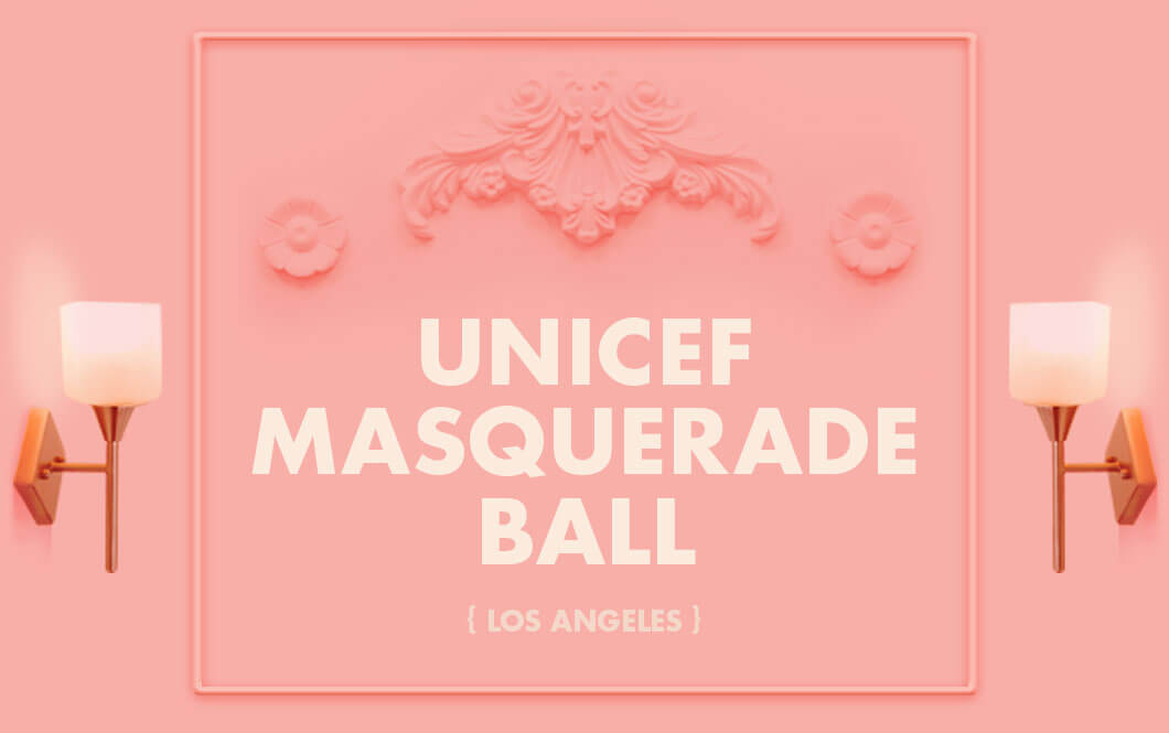 UNICEF Masquerade Ball - LA Guestlist